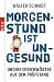 Produktbild Morgenstund ist ungesund: Unsere Sprichwörter auf dem Prüfstand