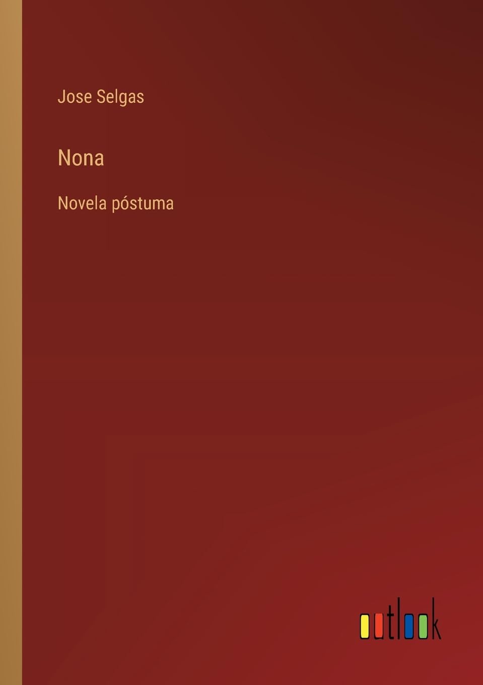 Nona: Novela póstuma