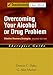 Overcoming Your Alcohol or Drug Problem: Effective Recovery Strategies Therapist Guide, 2nd Edition