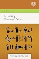 Rethinking Organised Crime (Rethinking Political Science and International Studies series) 1049418492 Book Cover