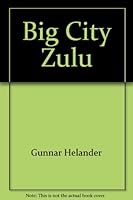 Big City Zulu B0007DU2MG Book Cover