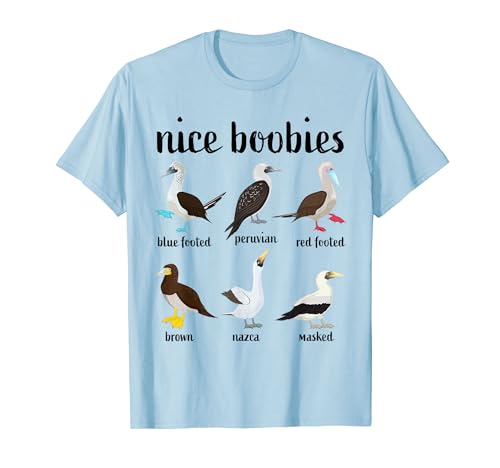 Nice Boobies Funny Booby Birds Birdwatching Ornithology T-Shirt
