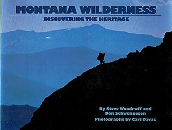 Paperback Montana Wilderness: Discovering the Heritage Book