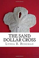 The Sand Dollar Cross 1985378965 Book Cover