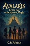  Avalaris: Erben der verborgenen Magie