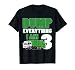 Dump Everything I Am 3 Years Old T-Shirt