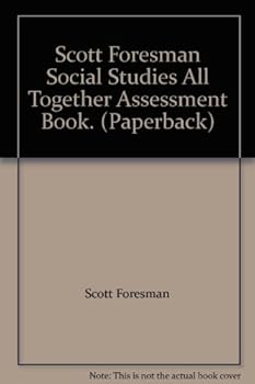 Paperback Scott Foresman Social Studies All Together Assessment Book. (Paperback) Book