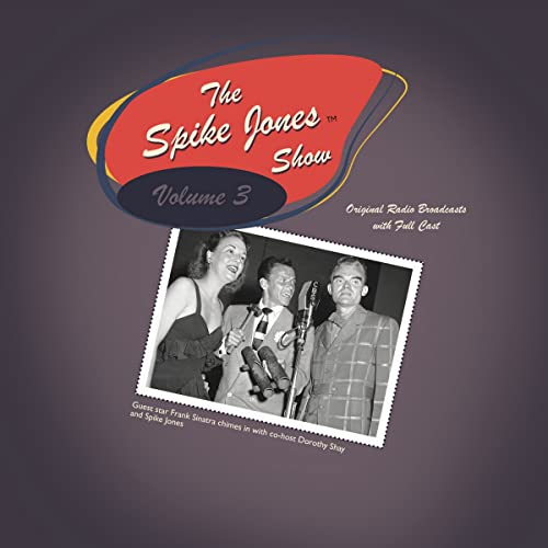 The Spike Jones Show Vol. 3: Starring Spike Jones and his City Slickers