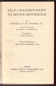 The spiritual letters of Father P.J. de Caussade, S.J., on the practice of self-abandonment to Divine providence