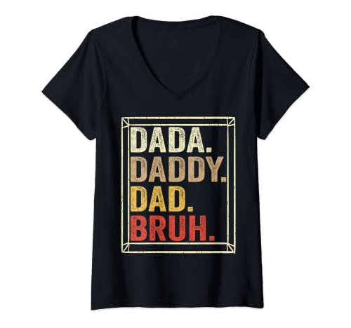 Mujer Men Dada Daddy Dad Bruh Fathers Day Vintage Father Funny Camiseta Cuello V