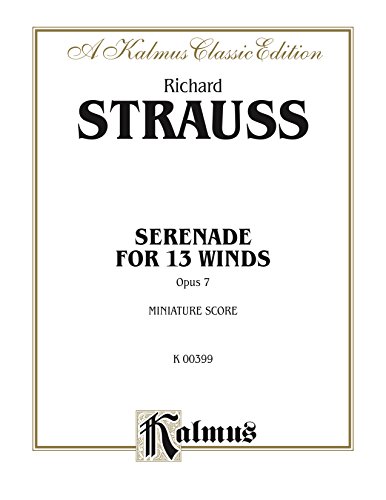 Serenade for 13 Winds, Opus 7: Chamber Ensemble (Miniature Score) (Kalmus Edition)
