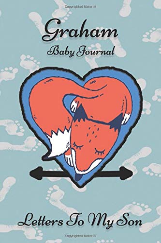 Graham Baby Journal Letters To My Son: Writing Lined Notebook To Write In