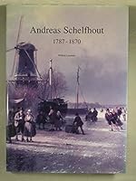 Andreas Schelfhout, 1787 1870 9073931045 Book Cover