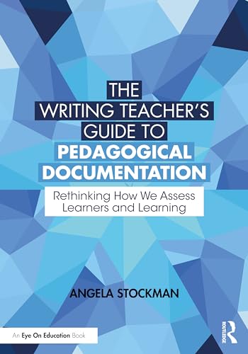 Documentation, files, maps and documents 4 The Writing Teacher’s Guide to Pedagogical Documentation