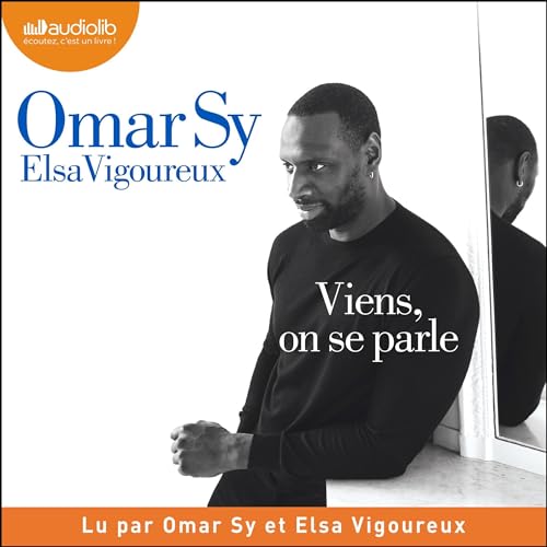 Omar Sy, Elsa Vigoureux - Viens, on se parle episode artwork