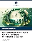  Systematische Methode für Null-Energie-EFFIZIENZ-Gebäude