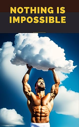 Nothing is Impossible (English Edition)