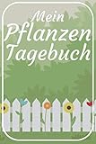 Mein Pflanzen Tagebuch: Pflanzentagebuch zum eintragen für Gärtner und Pflanzenzüchter mit Garten Design. 120 Seiten. Perfektes Geschenk.