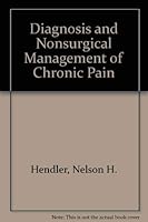 Diagnosis and Nonsurgical Management of Chronic Pain 0890042896 Book Cover