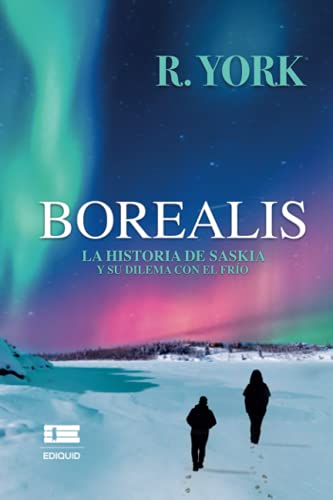 Borealis. La historia de Saskia y su dilema con el frío (Spanish Edition)