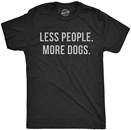 Mens Less People More Dogs Tshirt Funny Pet Puppy Lover Tee for Guys
