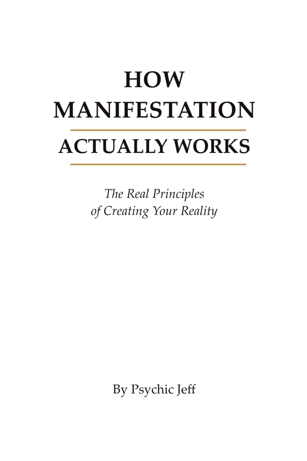 How Manifestation Actually Works: The Real Principles of Creating Your Reality