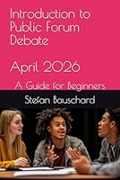 An Introduction to Public Forum Debate B0DC9D1HVW Book Cover
