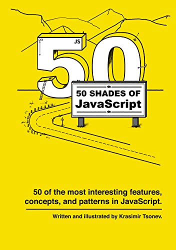 50 shades of JavaScript: 50 of the most interesting features, concepts ...
