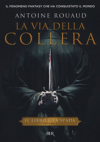 La via della collera. Il libro e la spada (Vol. 1