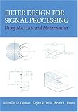 Filter Design for Signal Processing Using MATLAB and Mathematica