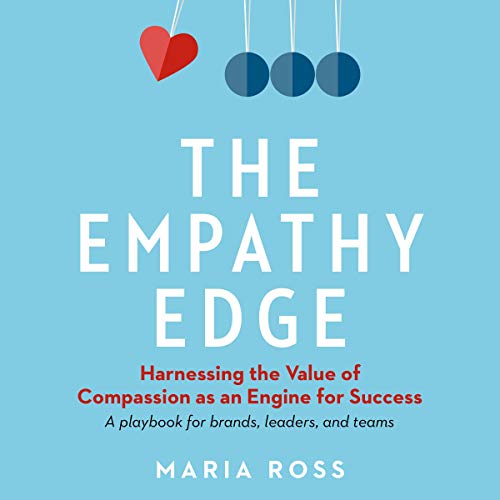 The Empathy Edge by Maria Ross episode artwork