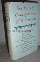 Six plays by contemporaries of Shakespeare B0007JRKVQ Book Cover