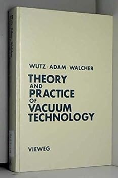 Hardcover Theory and practice of vacuum technology Book