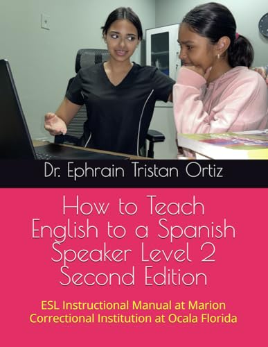 How to Teach English to a Spanish Speaker Level 2 Second Edition