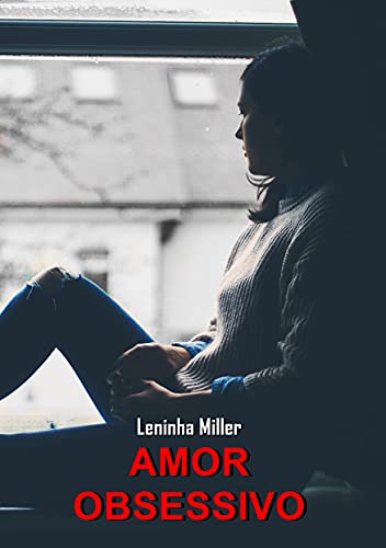 Amor obsessivo (Romance lésbico) - Miller, Leninha
