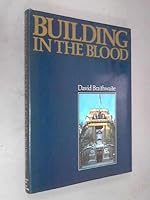Building in the blood: The story of Dove Brothers of Islington, 1781-1981 0906223032 Book Cover