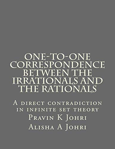 One-to-one correspondence between the Irrationals and the Rationals: A direct contradiction in infinite set theory