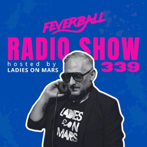 Feverball Radio Show 339 with Ladies On Mars