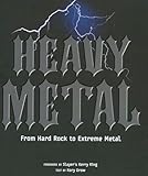 Heavy Metal: From Hard Rock to Extreme Metal