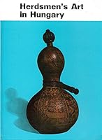 Herdsmen's art in Hungary (Hungarian folk art) B0006CFOFS Book Cover