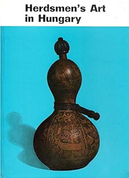 Hardcover Herdsmen's art in Hungary (Hungarian folk art) Book