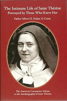 Paperback The Intimate Life of Saint Therese Portrayed By Those Who Knew Her Book
