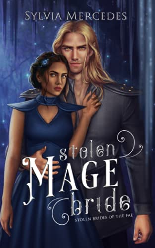 Stolen Mage Bride (By: Sylvia Mercedes)