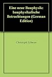 Eine neue Bauphysik: bauphysikalische Betrachtungen