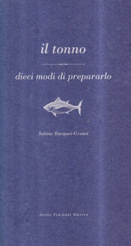 Télécharger Il tonno PDF Ebook En Ligne