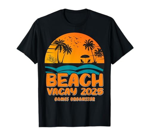 Beach Vacay 2025 - Diseño Organizador de Juegos Camiseta