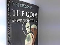 The Gods as We Shape Them B0000CKK2W Book Cover