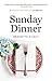 Sunday Dinner: a Savor the South® cookbook (Savor the South Cookbooks)