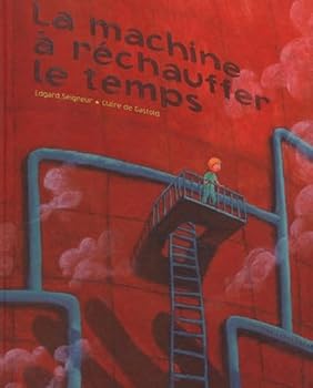 Paperback La Machine a réchauffer le temps [French] Book