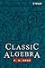 Classic Algebra